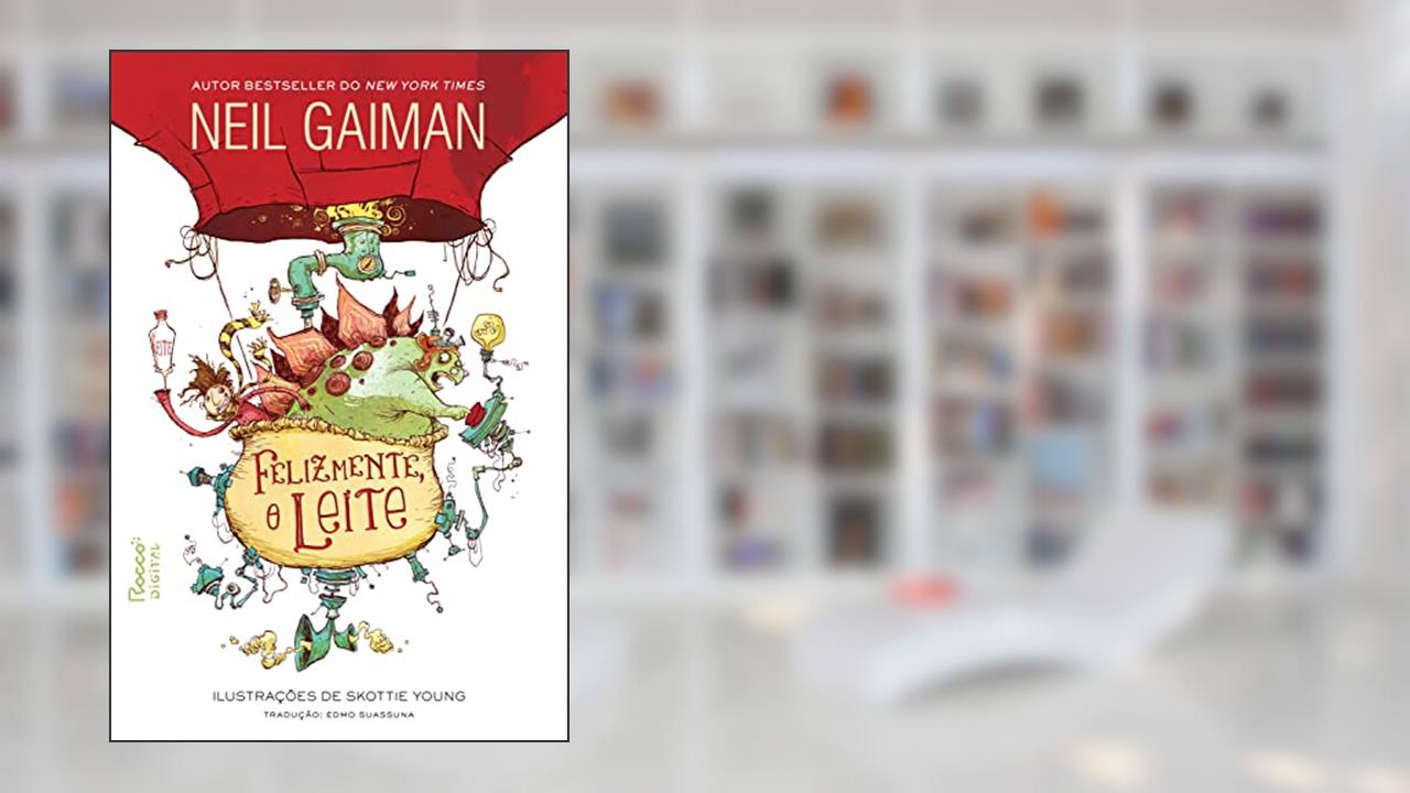 Capa de Felizmente, o leite, do autor Neil Gaiman