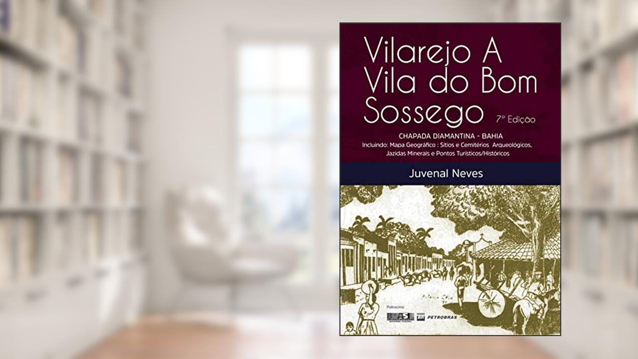 Capa de Vilarejo A Vila do Bom Sossego, do autor Juvenal Neves