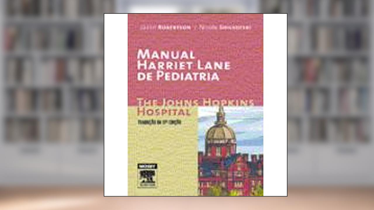Capa de Manual Harriet Lane de Pediatria, do autor Jason Robertson^Nicole Shilkofski