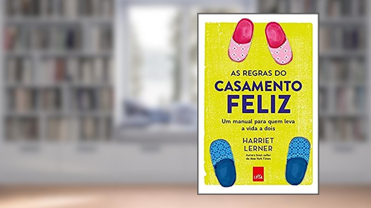 Capa de As regras do casamento feliz, do autor Harriet Lerner