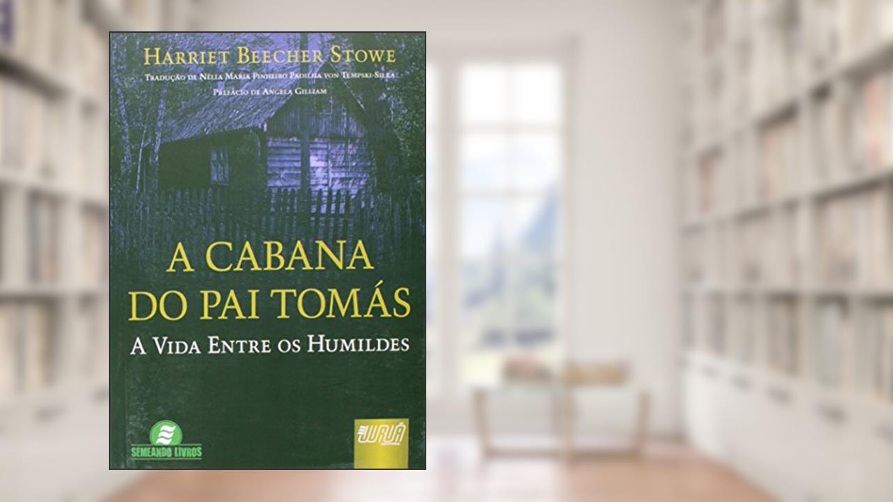 Capa de Cabana do Pai Tomás, A - A Vida Entre os Humildes, do autor Harriet Beecher Stowe