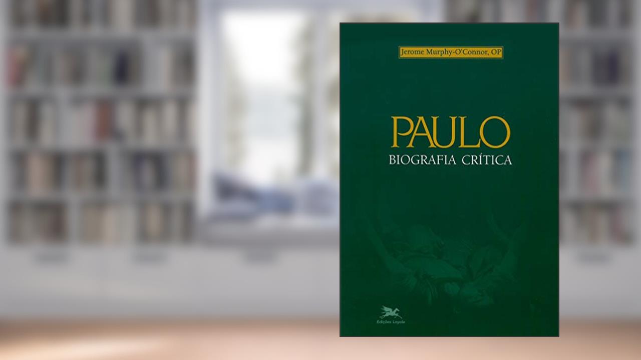 Capa de Paulo - Biografia crítica, do autor Jerome Murphy-O'Connor
