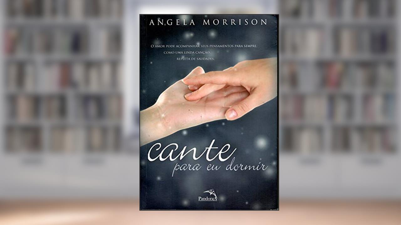 Capa de Cante para eu dormir, do autor Angela Morrison