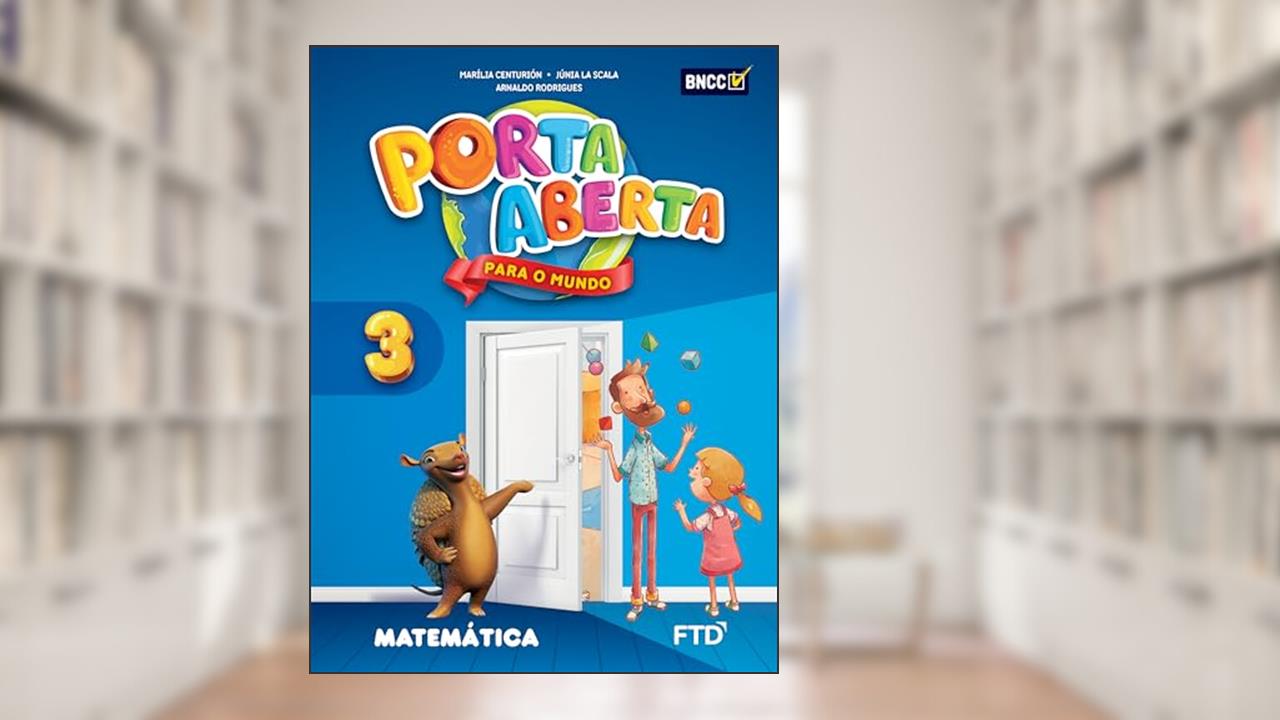 Capa de Porta Aberta Matemática - 3º ano, do autor Marília Centurión; Júnia La Scala; Arnaldo Rodrigues
