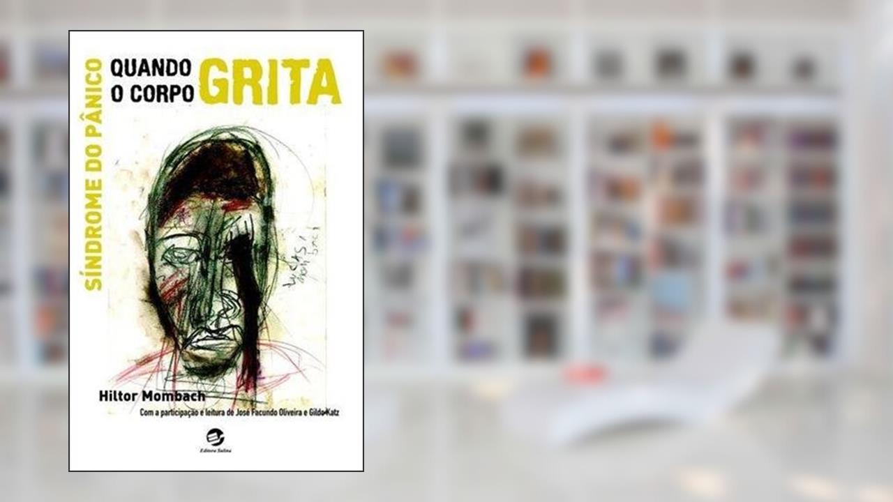 Capa de Quando o Corpo Grita: Síndrome do Pânico, do autor Hiltor Mombach