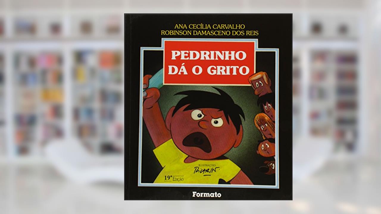 Capa de Pedrinho dá o grito, do autor Ana Cecília Carvalho; Robinson Damasceno dos Reis
