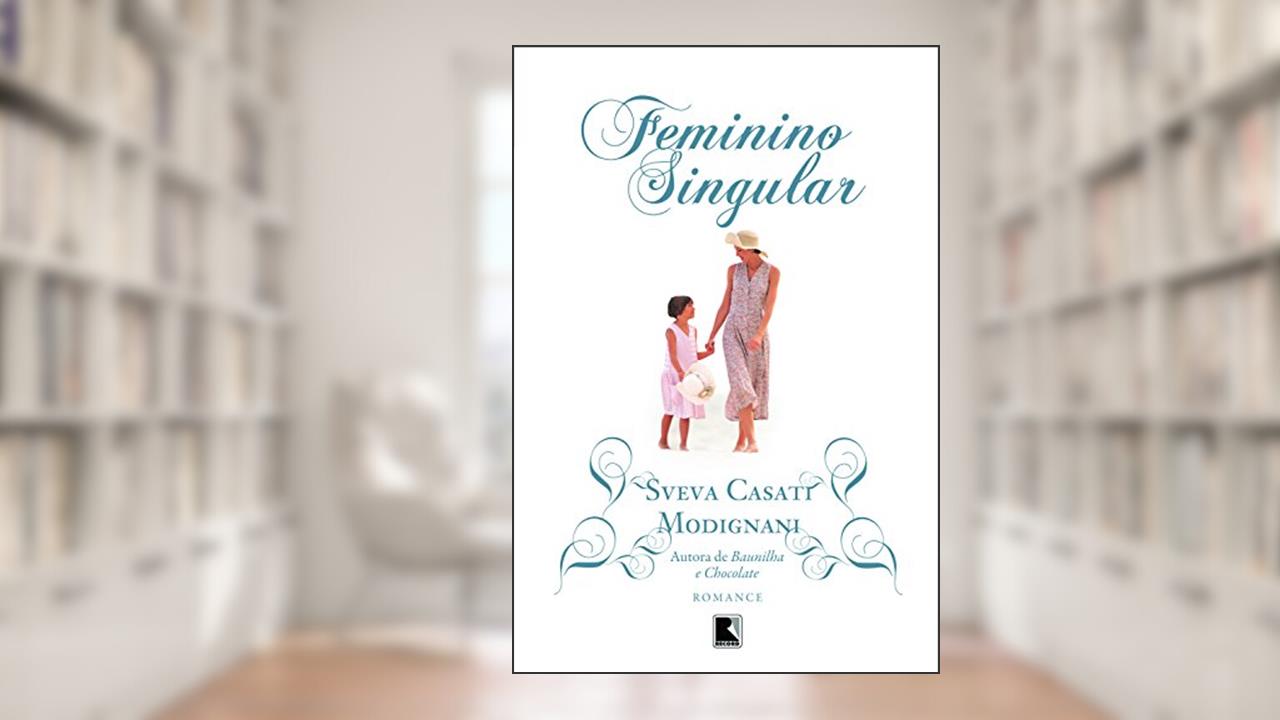 Capa de Feminino singular, do autor Sveva Casati Modignani