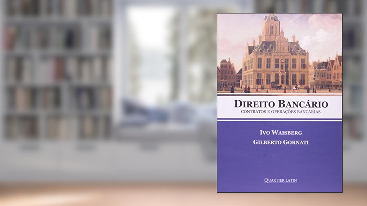 Capa de Direito Bancário - Contratos e Operações Bancarias, do autor Ivogornati Gilberto Waisberg