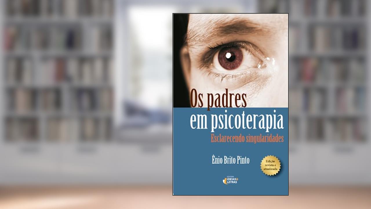 Capa de Os Padres em Psicoterapia: Esclarecendo Singularidades, do autor Ênio Brito Pinto