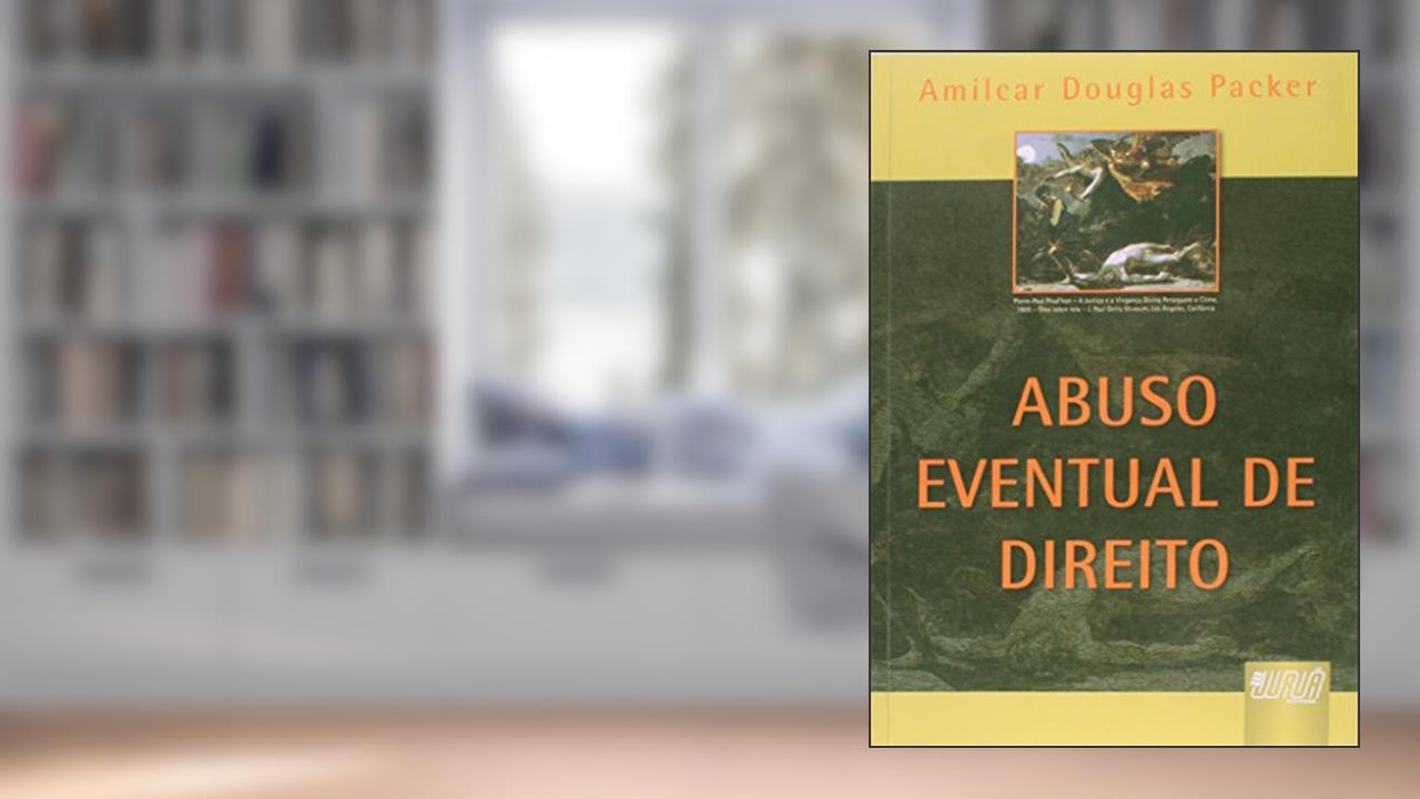 Capa de Abuso Eventual de Direito, do autor Amilcar Douglas Packer