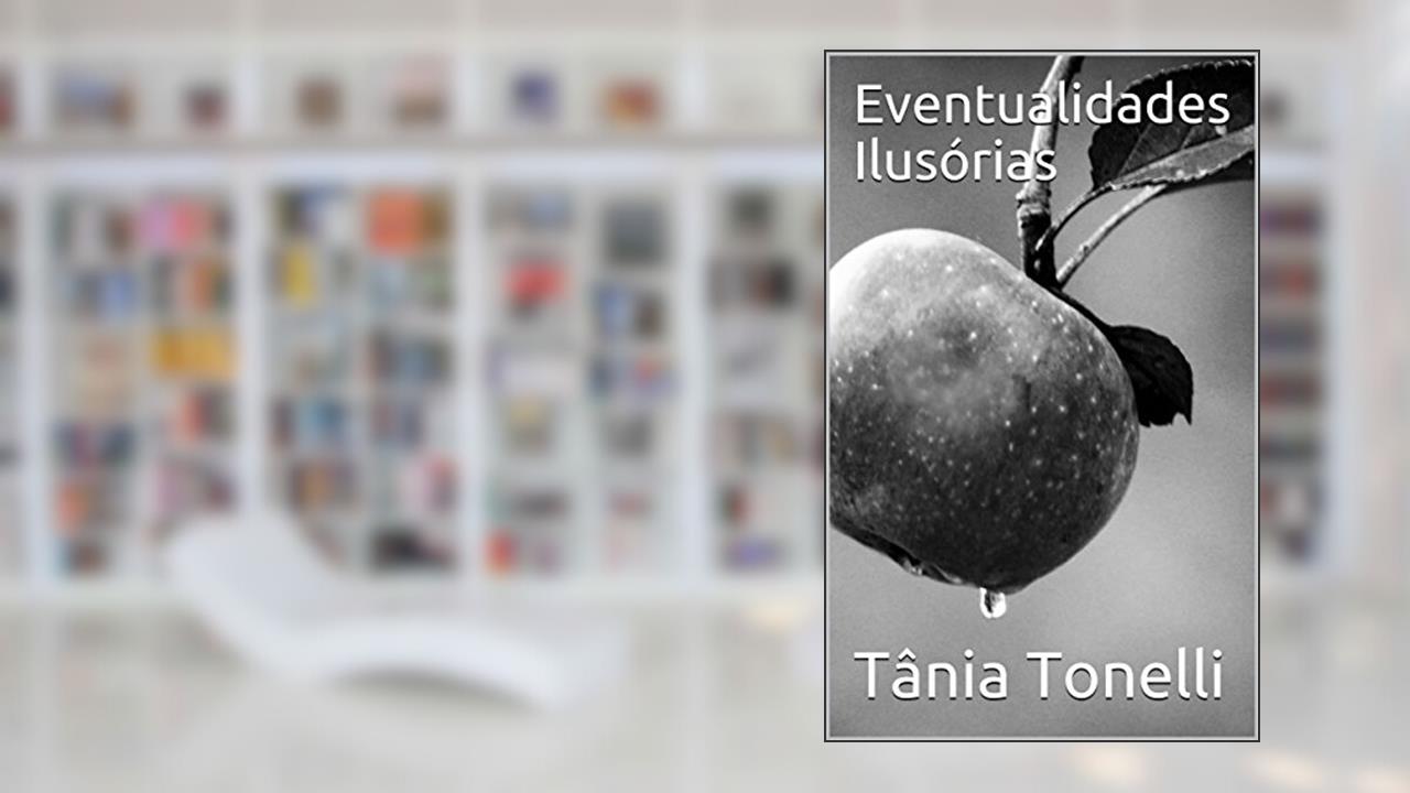 Capa de Eventualidades Ilusórias, do autor Tânia Tonelli