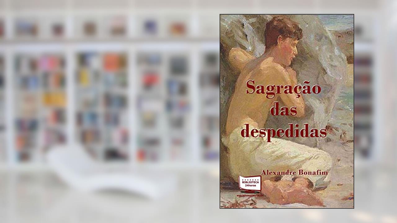 Capa de Sagração das Despedidas, do autor Alexandre Bonafim