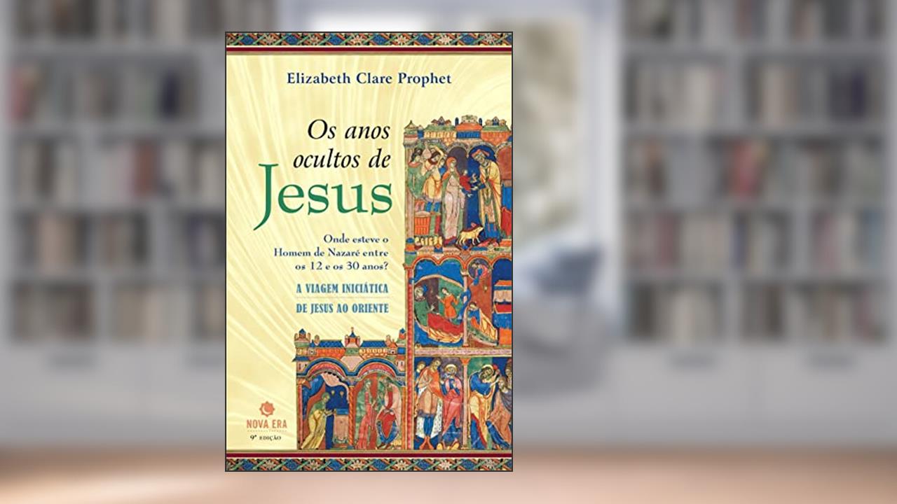 Capa de Os anos ocultos de Jesus, do autor Elizabeth Clare Prophet