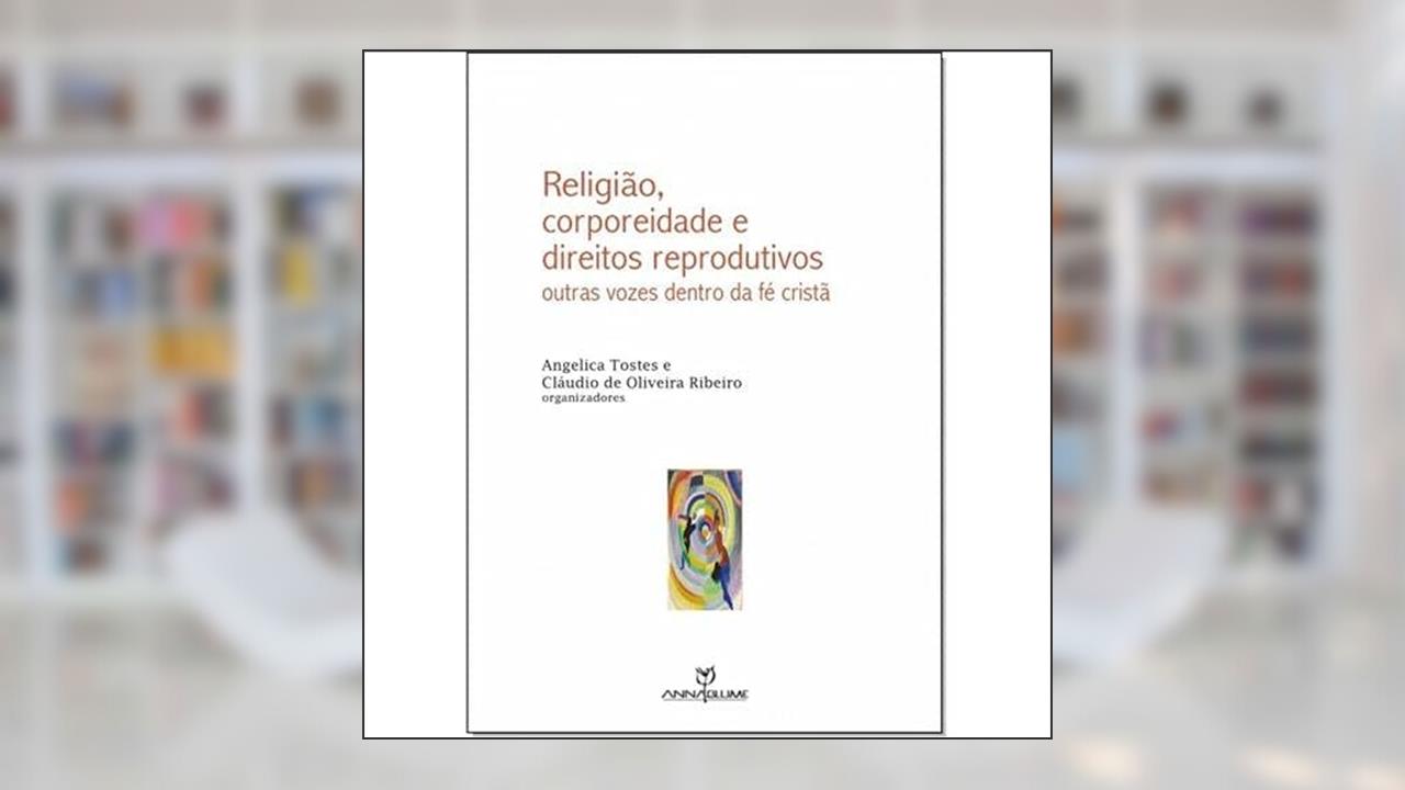 Capa de Religião, corporeidade e direitos reprodutivos, do autor Angelica Tostes e Claudio Oliveira