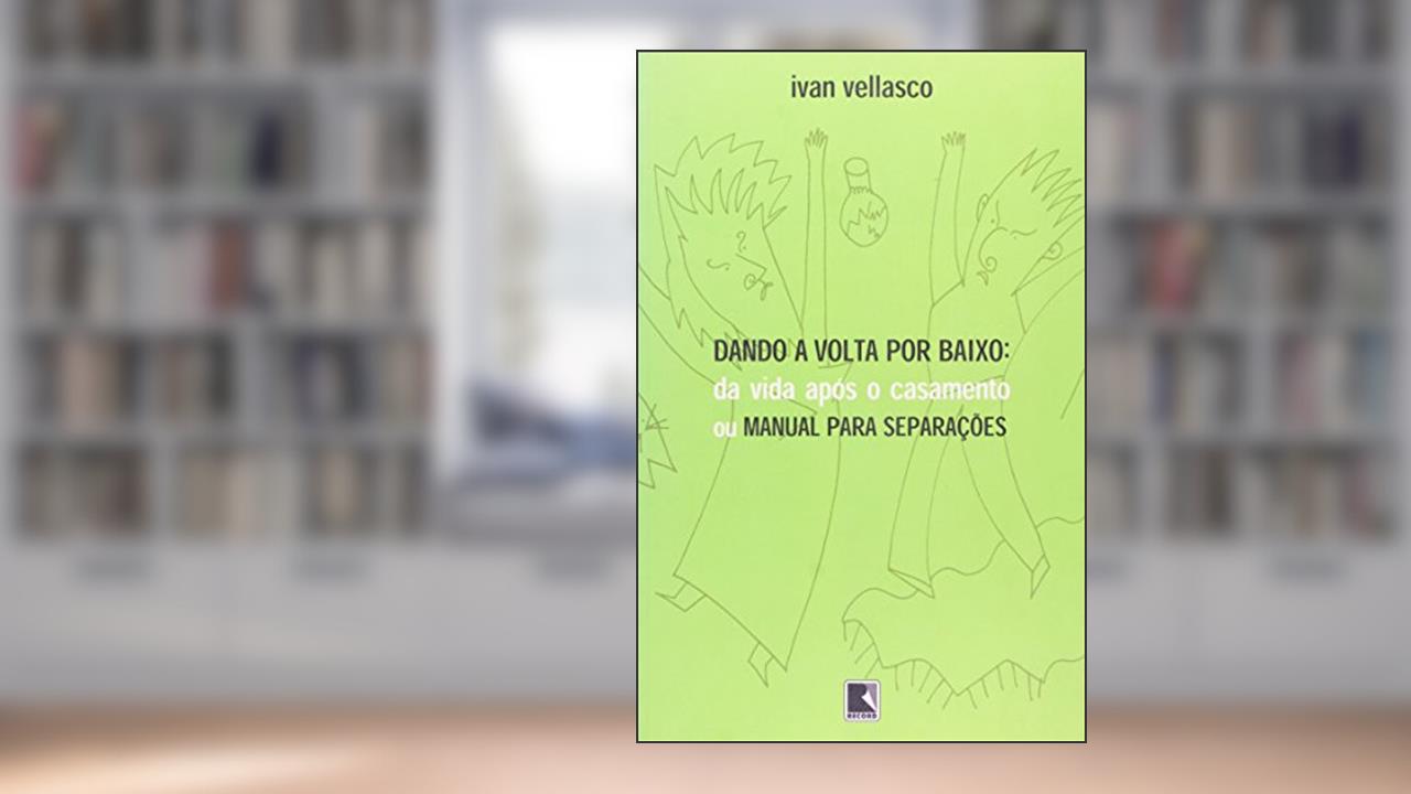 Capa de Dando a Volta por Baixo, do autor Ivan Vellasco