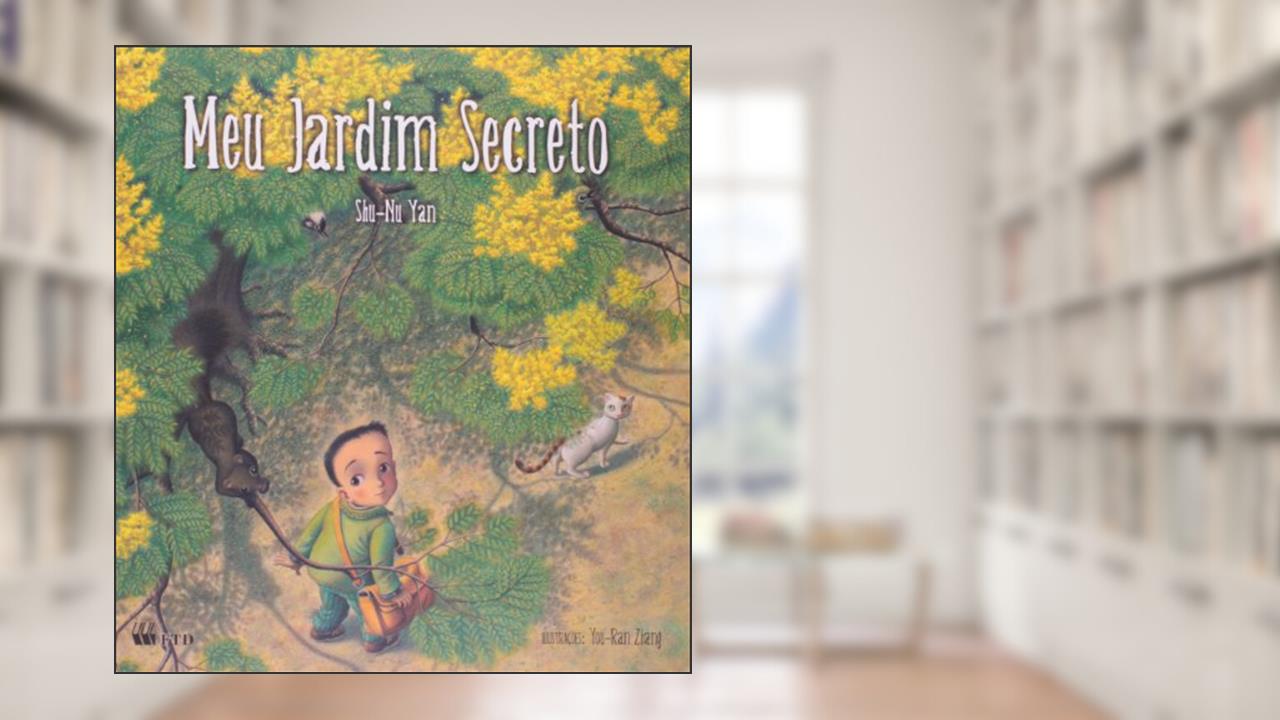 Capa de Meu Jardim Secreto, do autor Shu-Nu Yan
