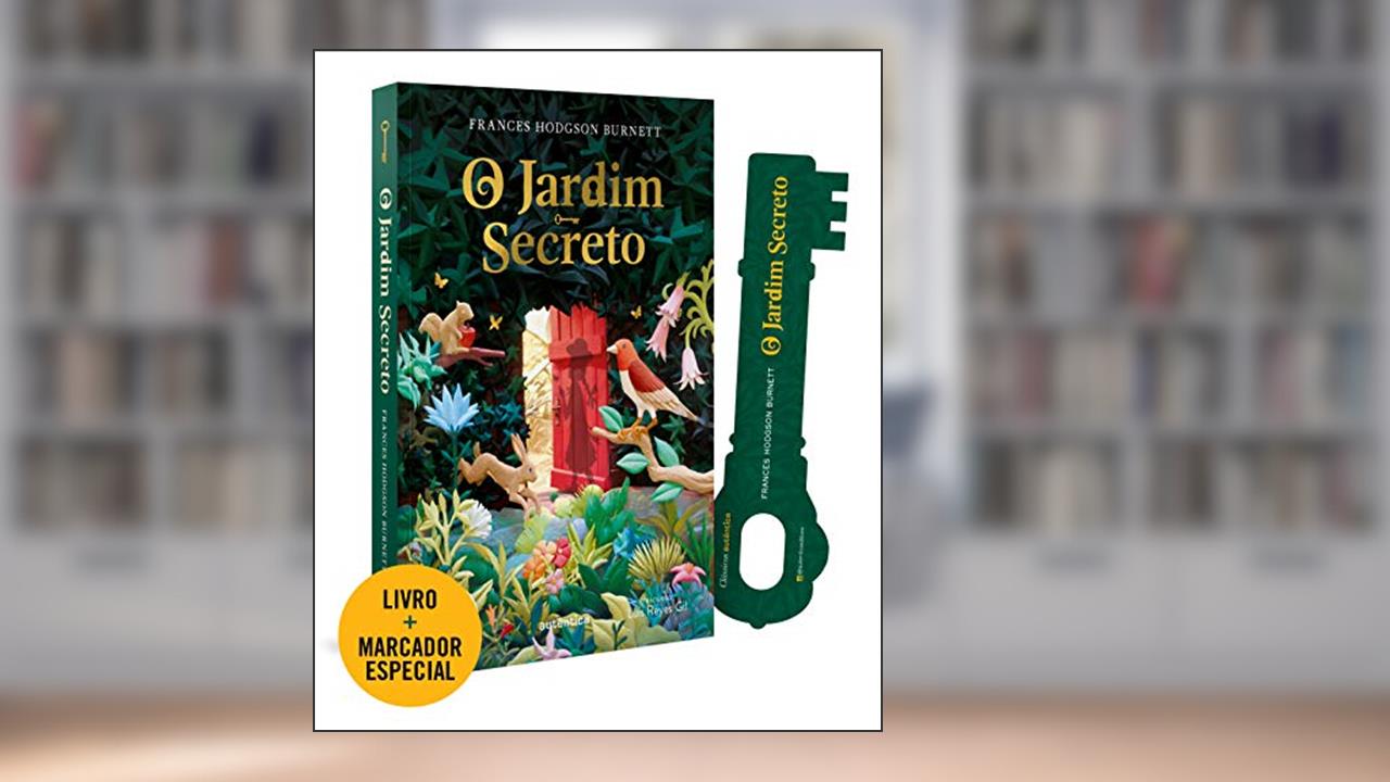Capa de O jardim secreto - (Texto integral - Clássicos Autêntica), do autor Frances Hodgson Burnett