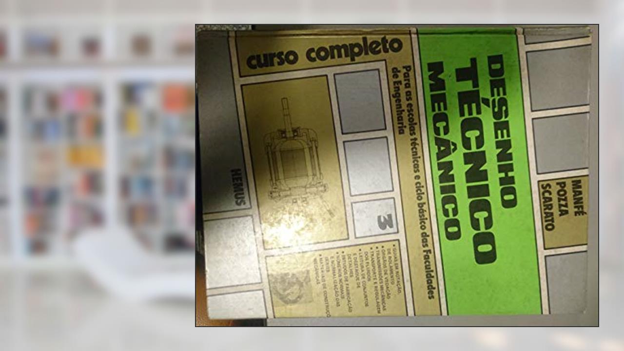 Capa de Desenho Técnico Mecânico - Volume 3, do autor Rino Pozza Giovanni Manfe; Giovanni Scarato