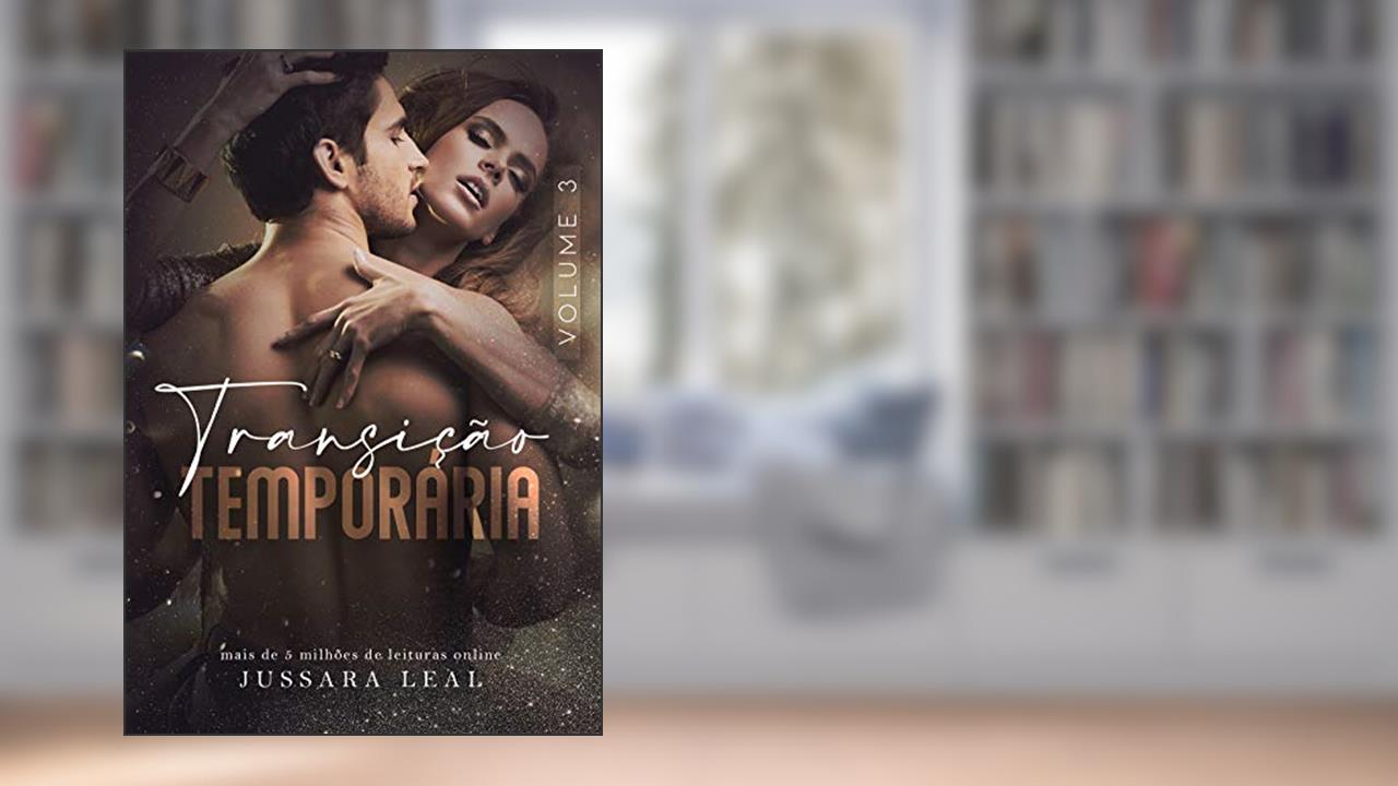 Capa de TRANSIÇÃO TEMPORÁRIA (SÉRIE SEM LIMITES Livro 8), do autor Jussara Leal