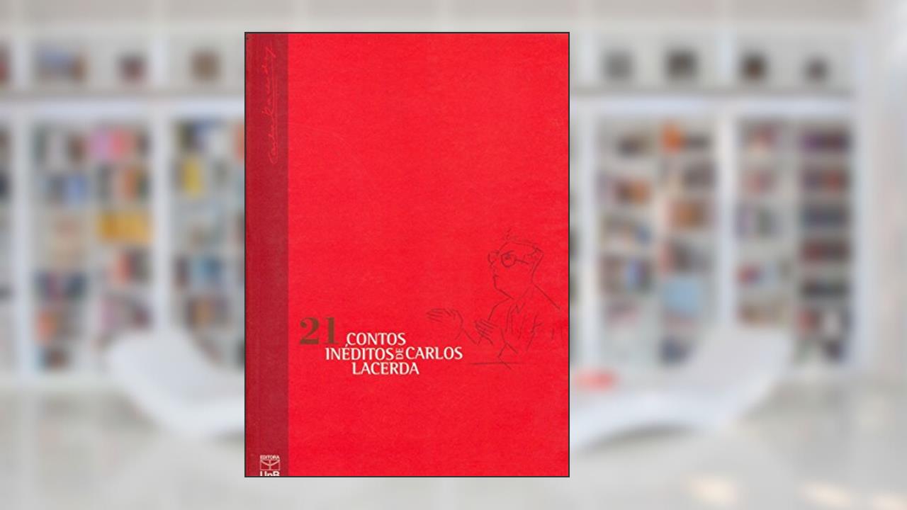 Capa de 21 Contos Inéditos de Carlos Lacerda, do autor Carlos Lacerda
