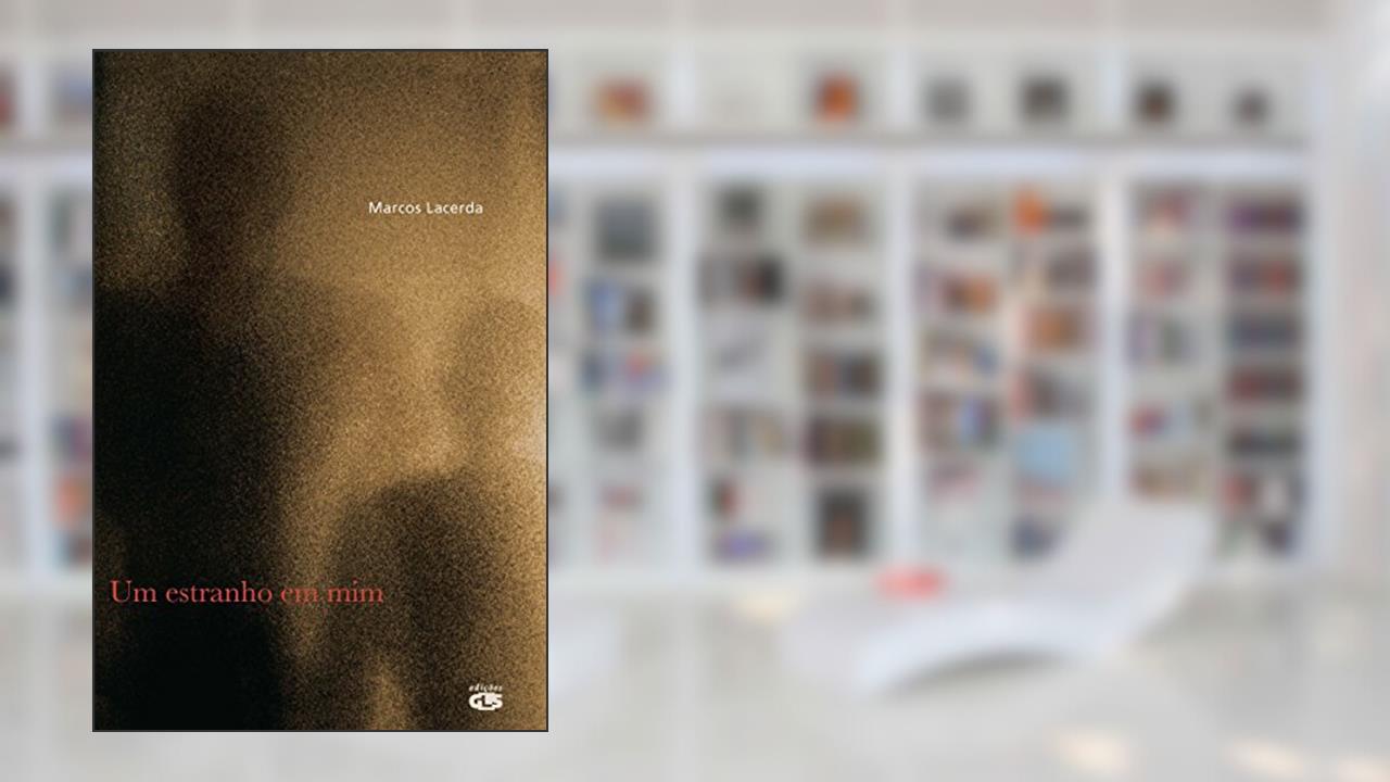 Capa de Um Estranho em Mim, do autor Marcos Lacerda