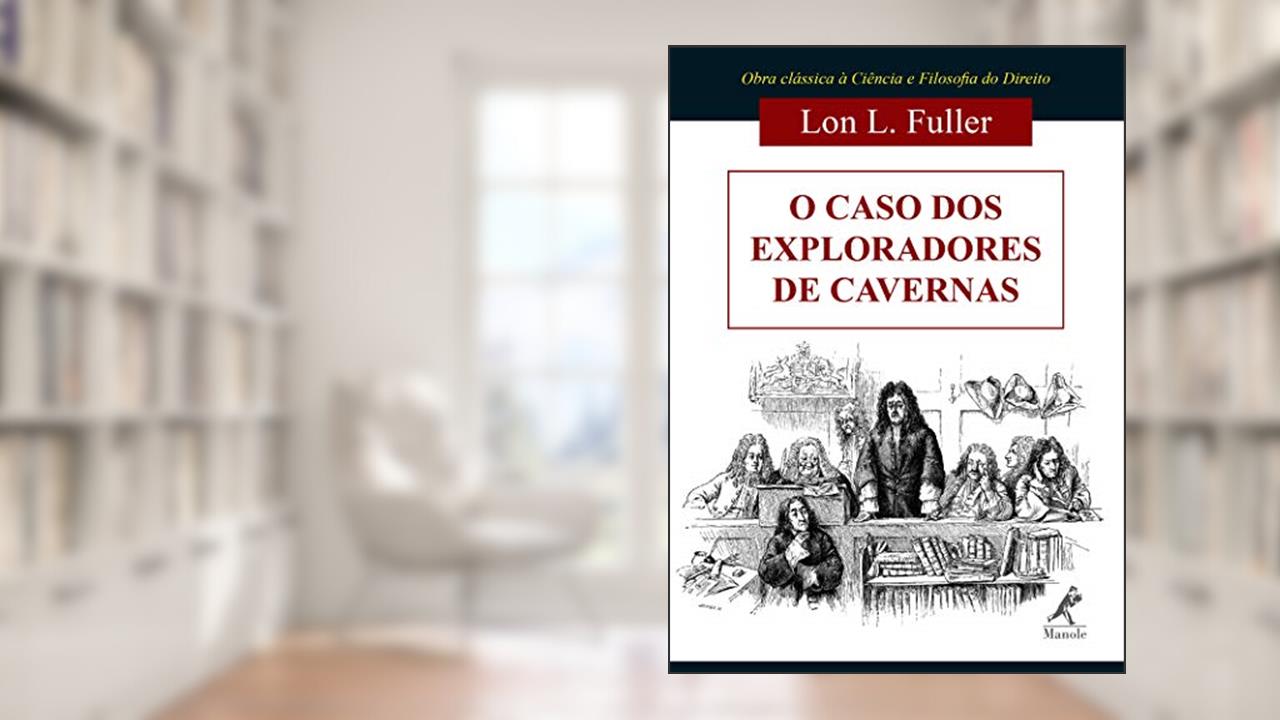 Capa de O caso dos exploradores de cavernas, do autor Lon L. Fuller
