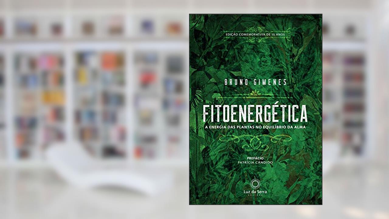 Capa de Fitoenergética - Edição Comemorativa de 15 anos: A energia das plantas no equilíbro da alma, do autor Bruno Gimenes