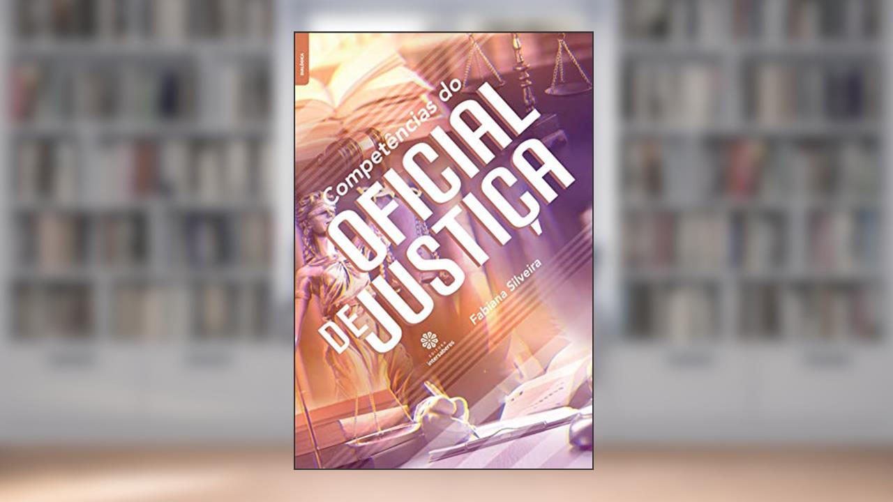 Capa de Competências do oficial de justiça, do autor Fabiana Silveira