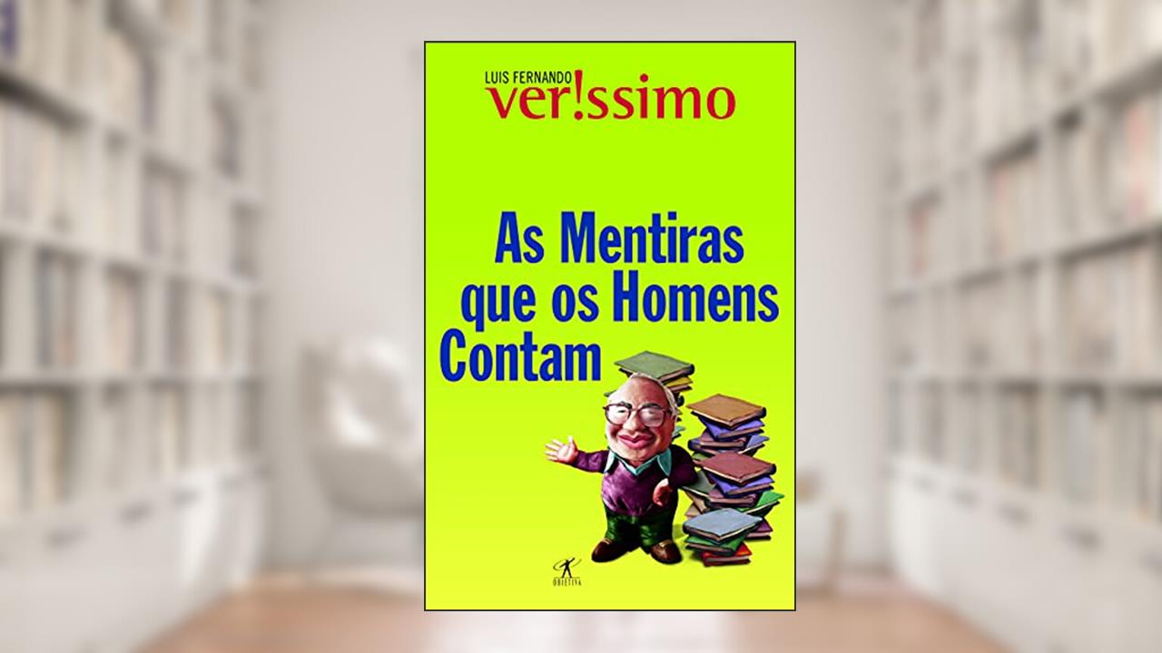 Capa de As mentiras que os homens contam, do autor Luis Fernando Verissimo