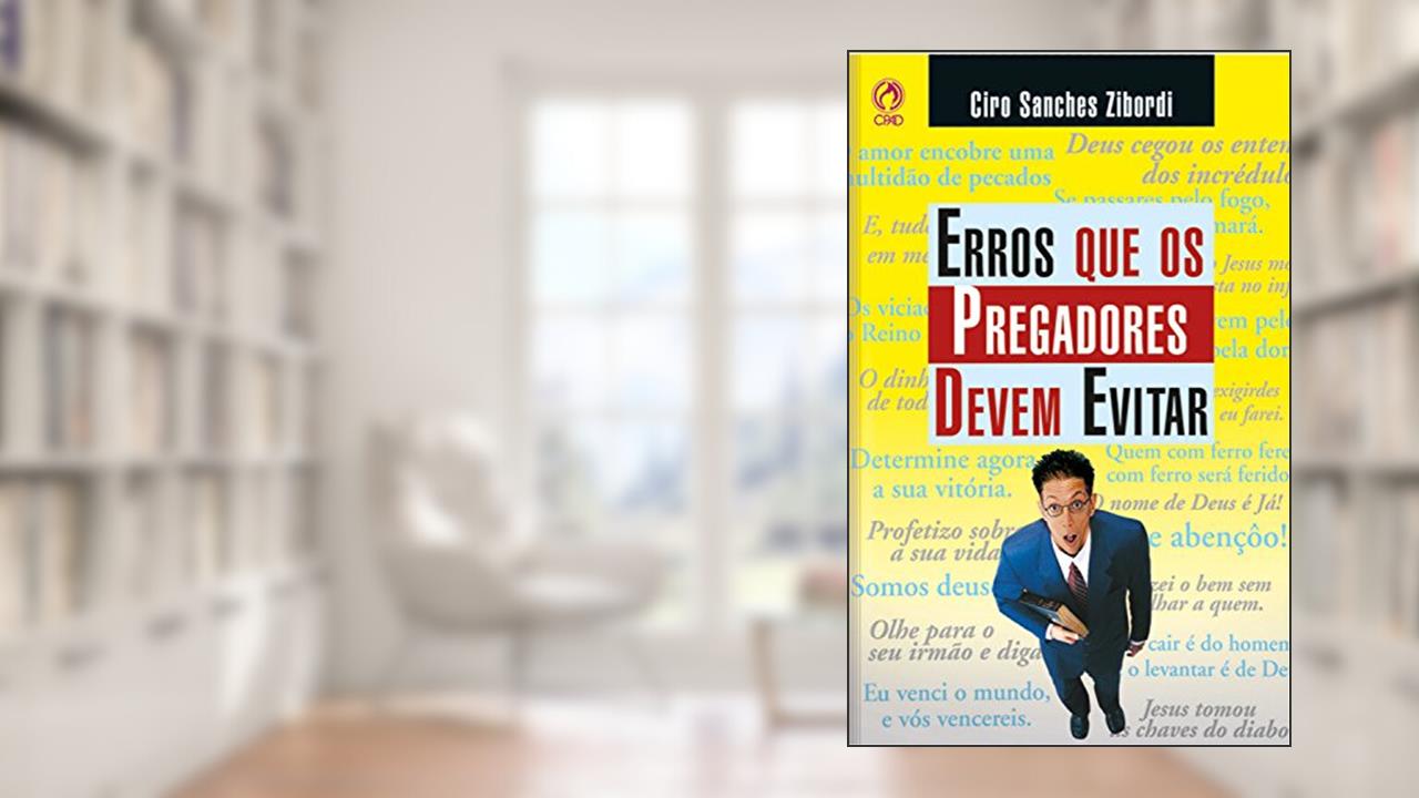 Capa de Erros que os Pregadores Devem Evitar, do autor Ciro Sanches Zibordi