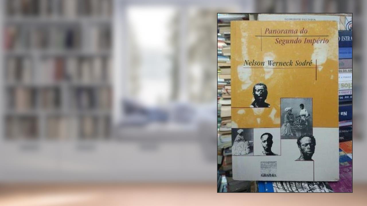 Capa de Panorama do Segundo Império, do autor Nelson Werneck Sodre