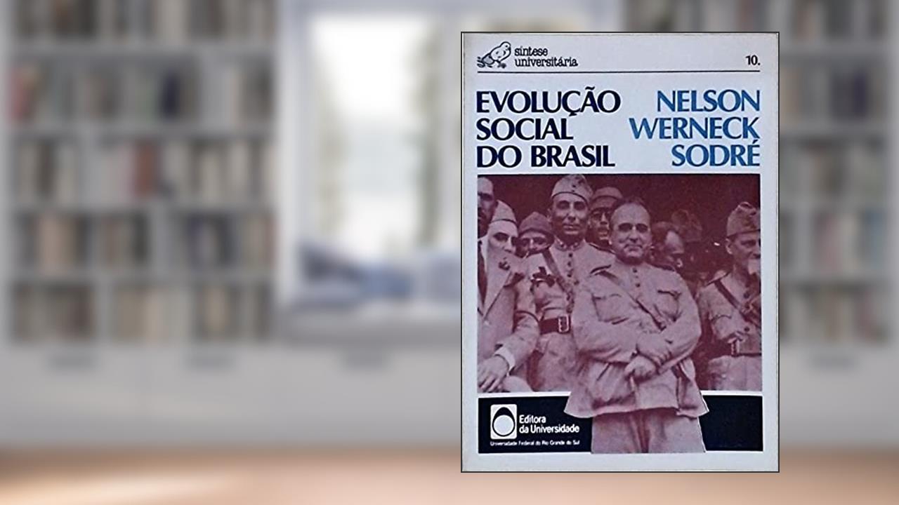 Capa de Evolução Social Do Brasil (Série Síntese Universitária), do autor Nelson Werneck Sodré