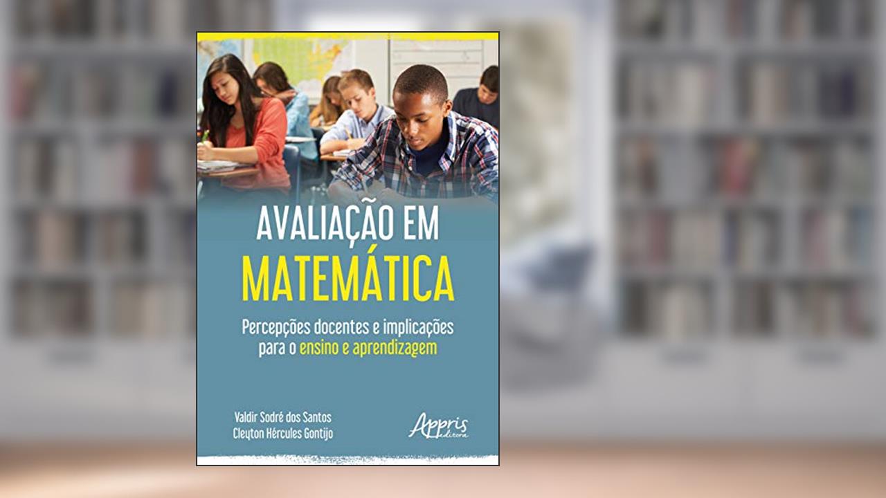 Capa de Avaliação em matemática: percepções docentes e implicações para o ensino e aprendizagem, do autor Valdir Sodré dos Santos