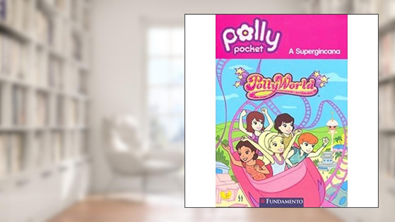 Capa de Polly. Pollyworld. A Super Gincana, do autor Pamela Jane