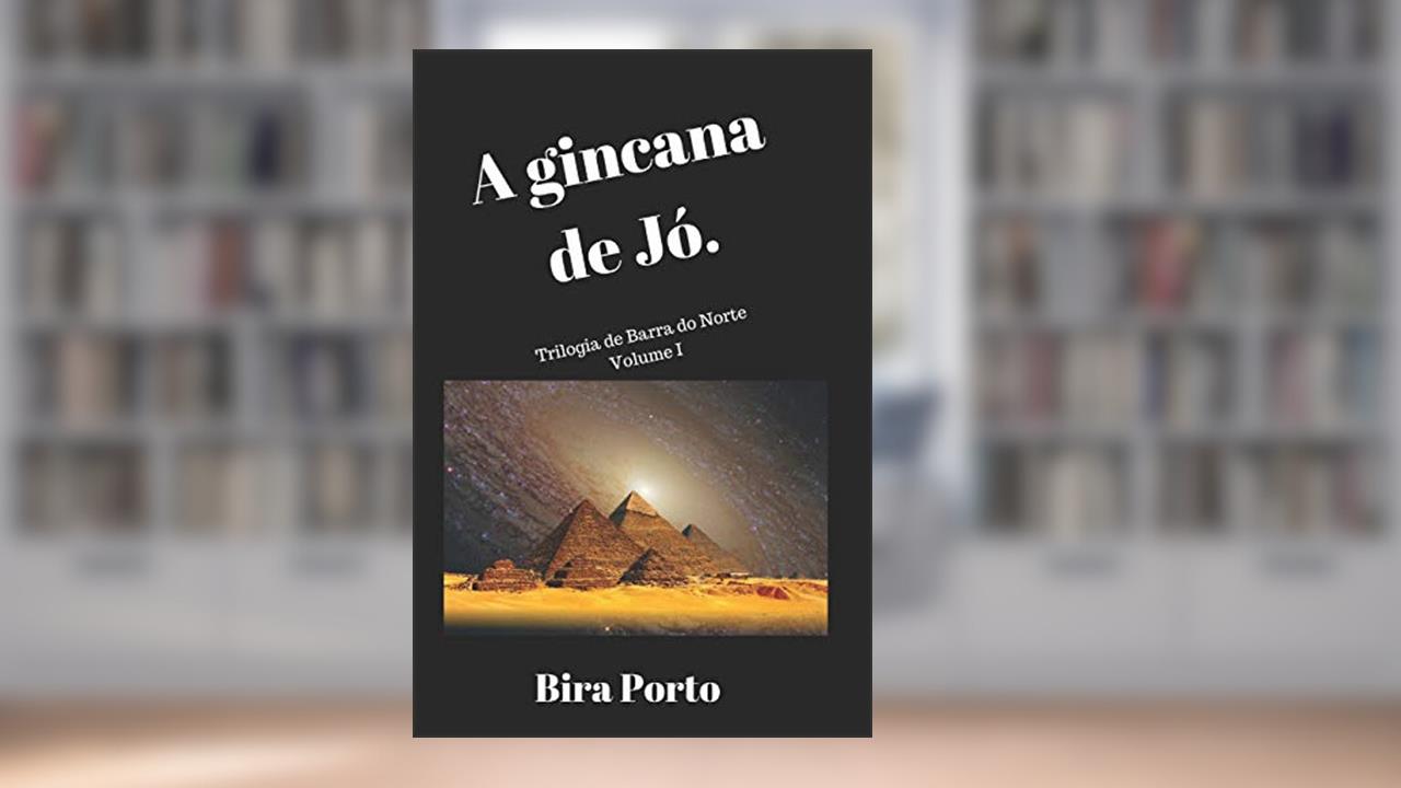 Capa de A gincana de Jó.: A trilogia de Barra do Norte - Volume I: 1, do autor B Porto