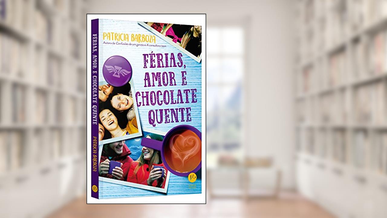 Capa de Férias, amor e chocolate quente, do autor Patrícia Barboza