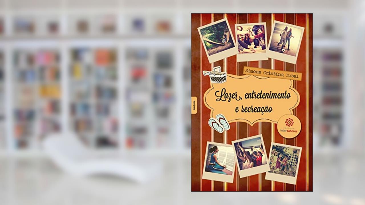 Capa de Lazer, entretenimento e recreação, do autor Simone Cristina Iubel