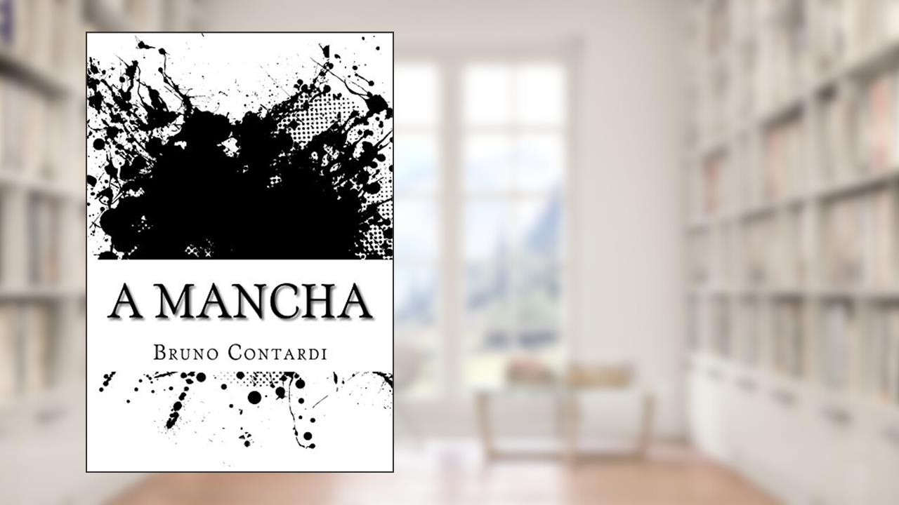 Capa de A Mancha, do autor Bruno Contardi