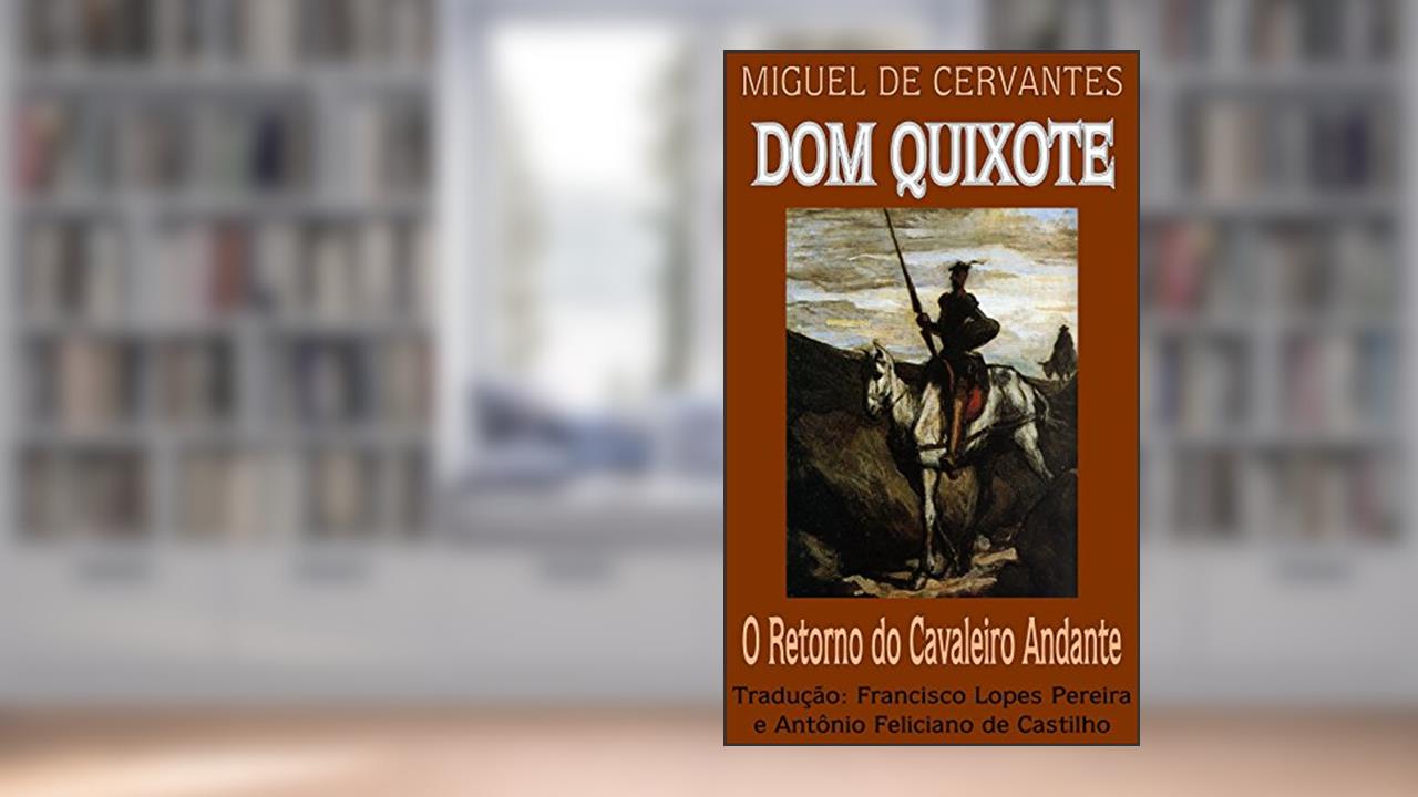 Capa de Dom Quixote: O Retorno do Cavaleiro Andante (Dom Quixote de la Mancha Livro 2), do autor Miguel de Cervantes