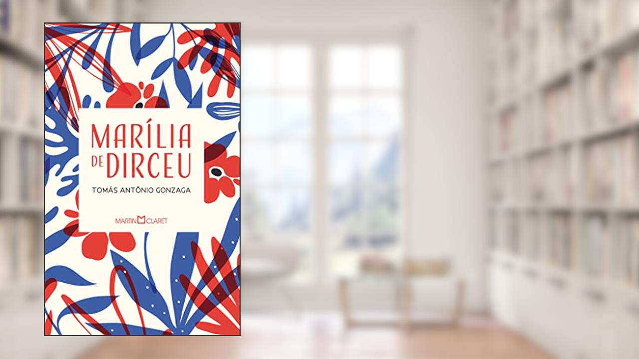 Marília de Dirceu, do autor Tomás Antônio Gonzaga
