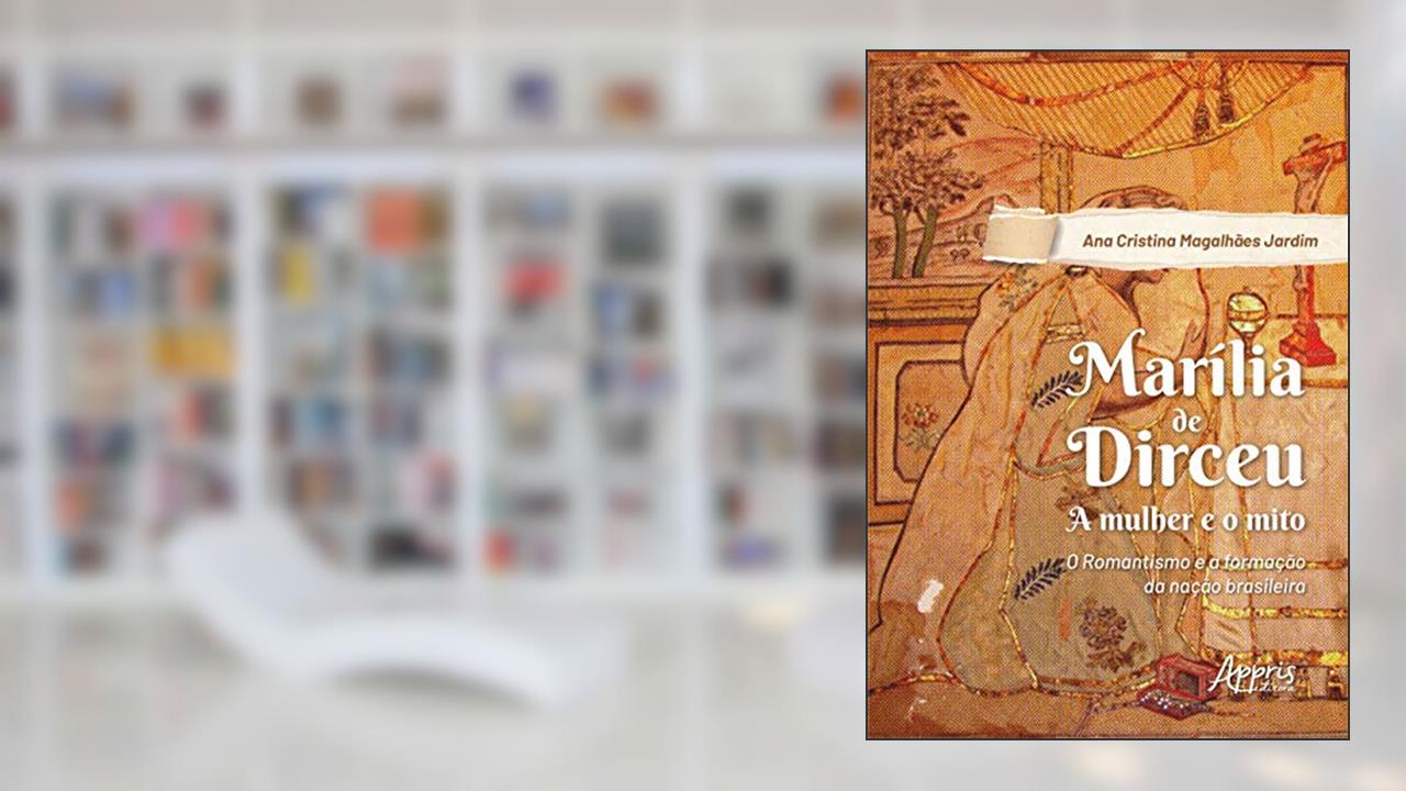 Capa de Marília de dirceu: a mulher e o mito; o romantismo e a formação da nação brasileira, do autor Ana Cristina Magalhães Jardim