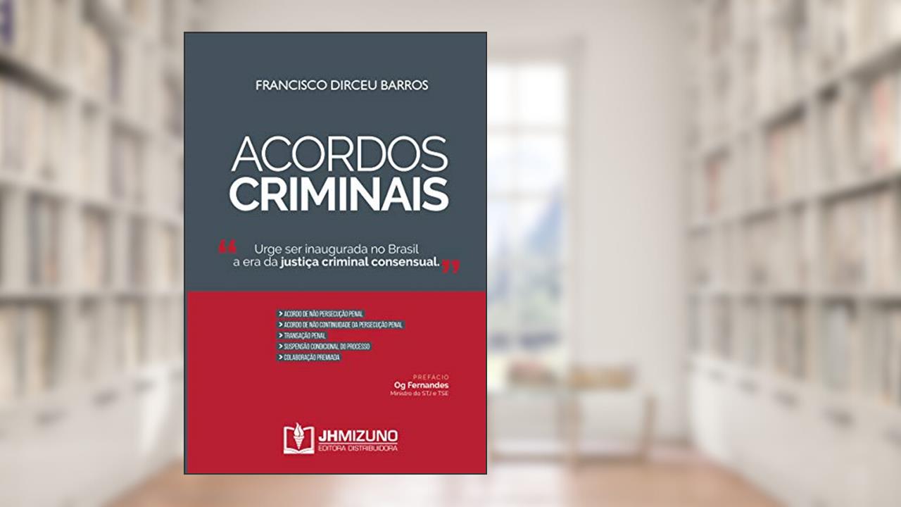 Capa de Acordos Criminais, do autor Francisco Dirceu Barros