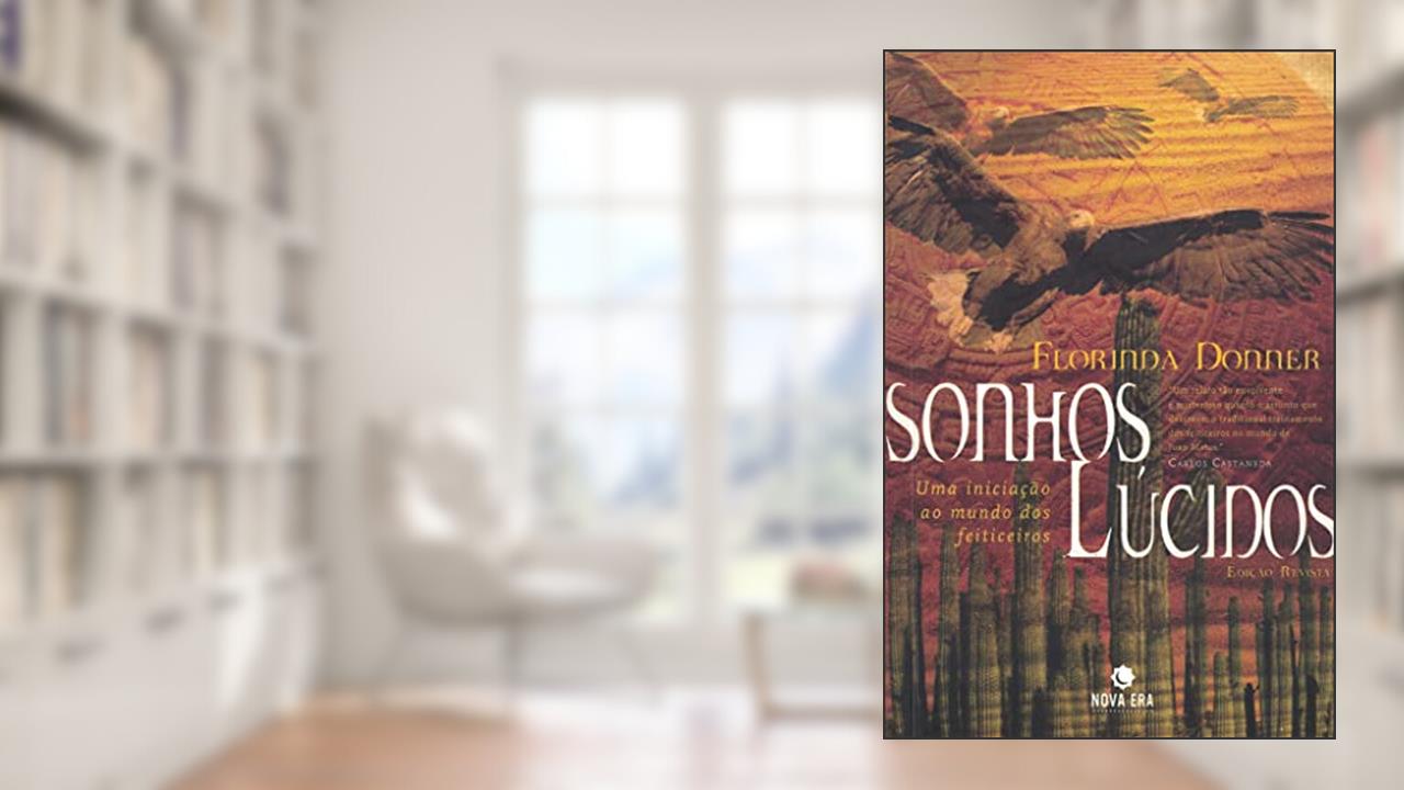Capa de Sonhos lúcidos: Uma iniciação ao mundo dos feiticeiros, do autor Florinda Donner