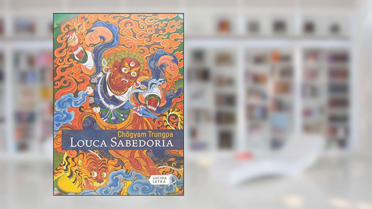 Capa de Louca Sabedoria, do autor Chögyam Trungpa