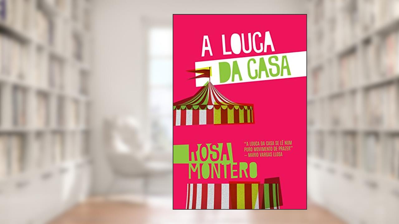Capa de A louca da casa, do autor Rosa Montero