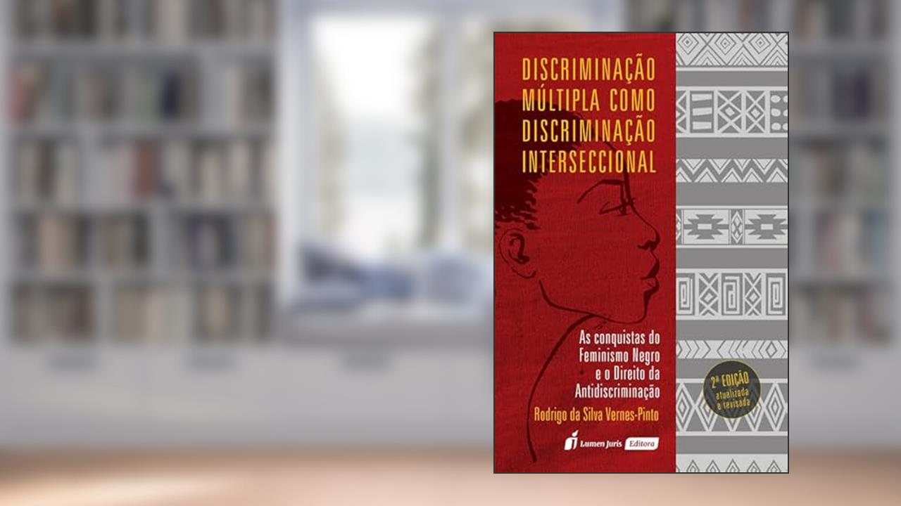Discriminação Múltipla Como Discriminação Interseccional - 2ª Ed. - 2022, do autor Rodrigo Da Silva Vernes-pinto