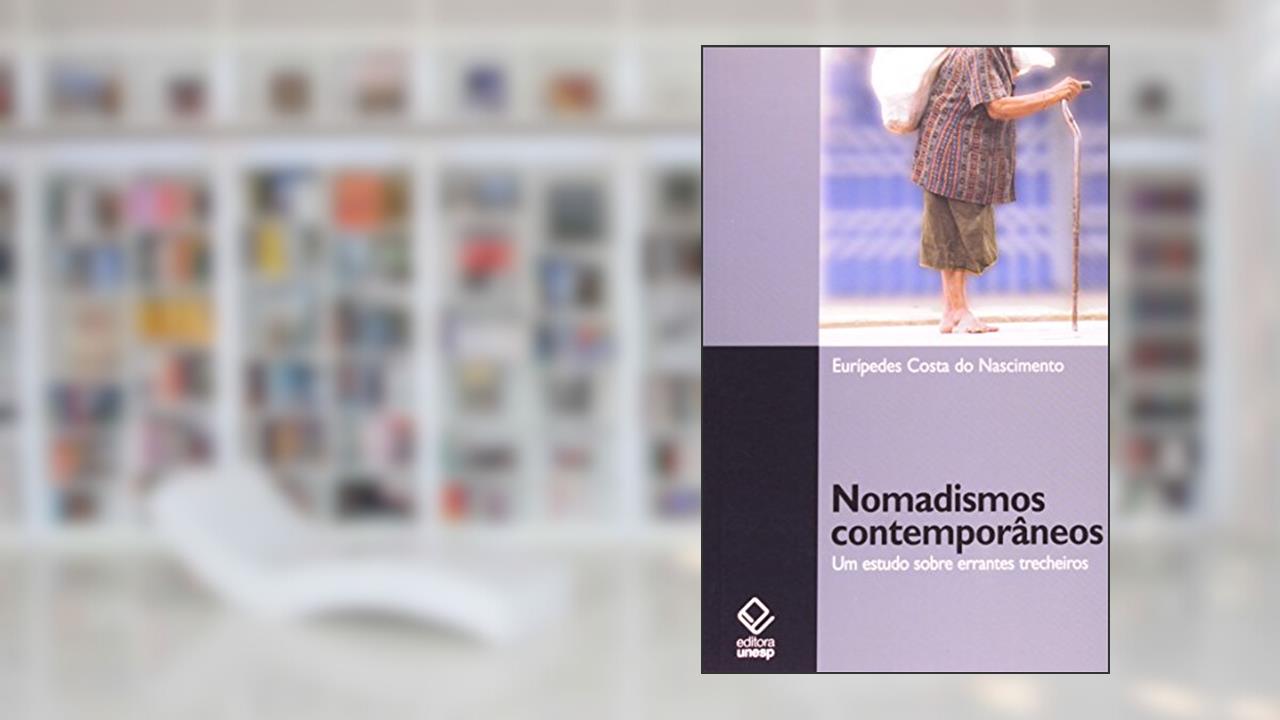Capa de Nomadismos contemporâneos: Um estudo sobre errantes trecheiros, do autor Eurípedes Costa do Nascimento