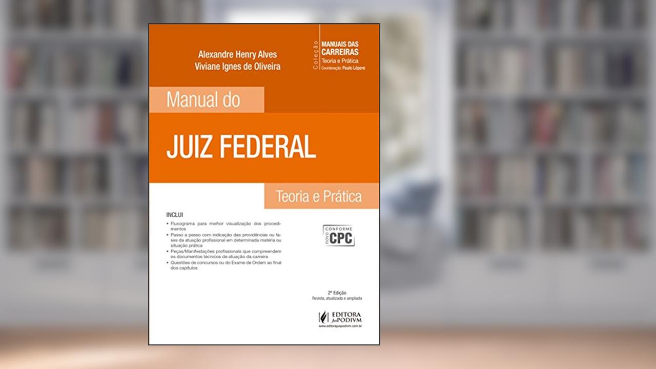 Capa de Manual do Juiz Federal: Teoria e Prática, do autor Alexandre Henry Alves; Viviane Ignes de Oliveira