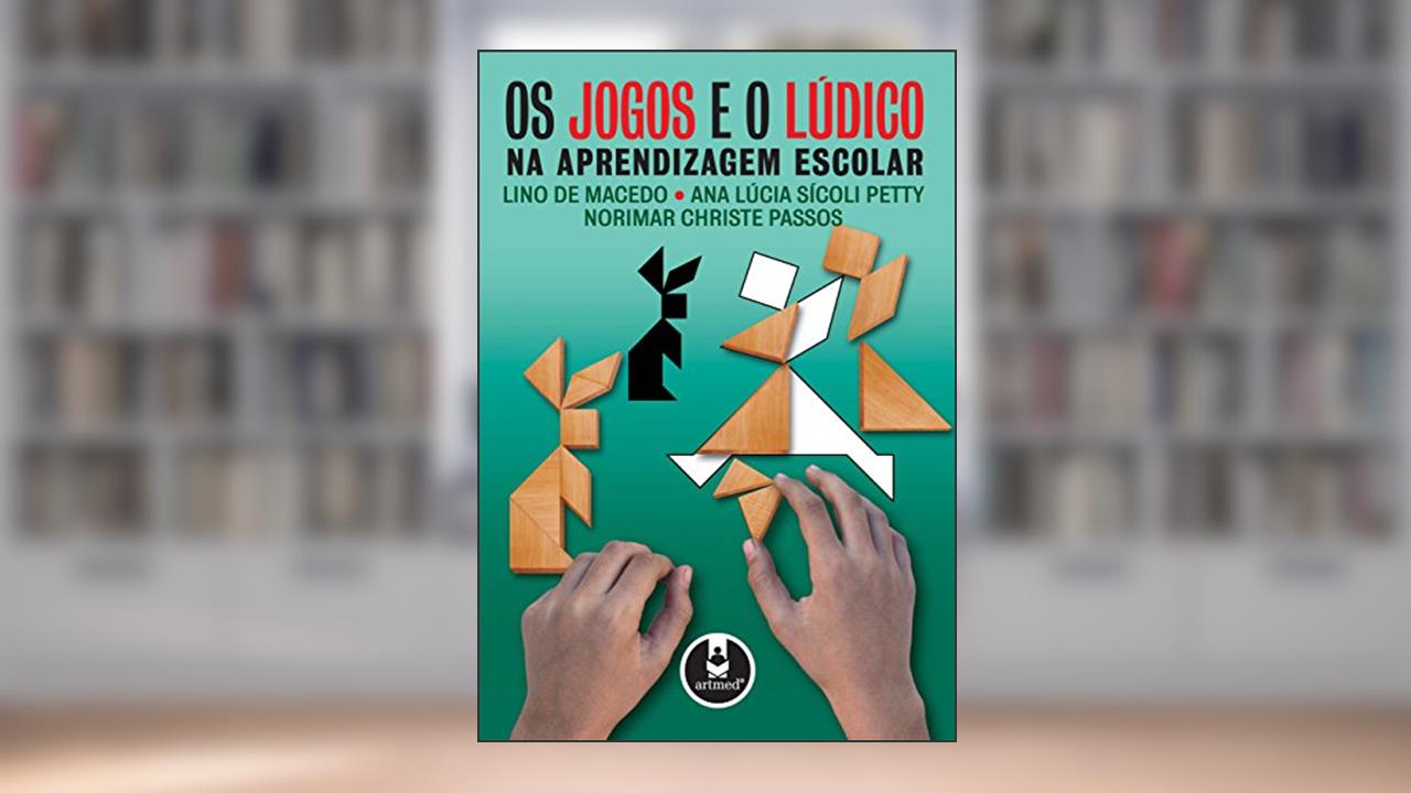 Capa de Os Jogos e o Lúdico na Aprendizagem Escolar, do autor Lino de Macedo; Ana Lúcia Sícoli Petty; Norimar Christe Passos