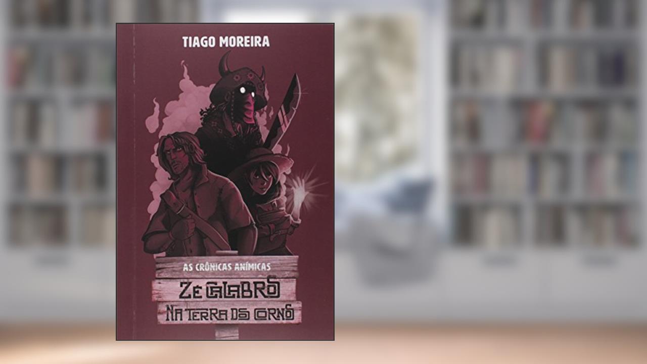 Capa de Zé Calabros na Terra dos Cornos, do autor Tiago Moreira